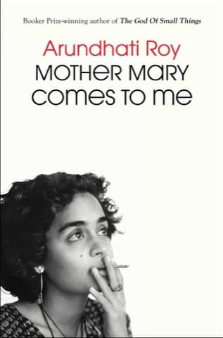 Cover of Mother Mary Comes to Me by Arundhati Roy