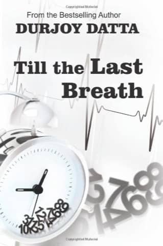 Cover of Till the Last Breath… by Durjoy Datta